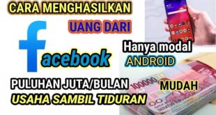 Cara Mendapatkan Uang Dari Facebook