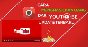 Cara Mendapatkan Uang Dari YouTube